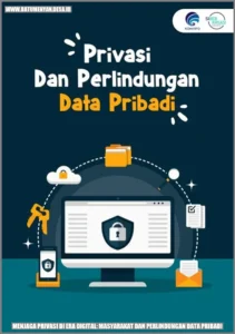 Isu Privasi Data di Era Digital: Menjelajahi Lanskap Kompleks Antara Kemajuan Teknologi dan Hak Individu