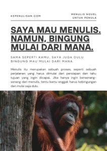 Mengupas Rahasia Menulis Novel: Panduan Lengkap untuk Penulis Pemula