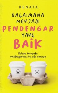 Menjadi Pendengar yang Baik: Kunci Membangun Hubungan yang Kuat dan Bermakna
