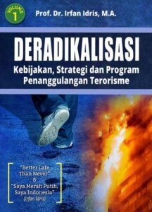 Politik Deradikalisasi: Strategi Komprehensif Melawan Ekstremisme dan Terorisme