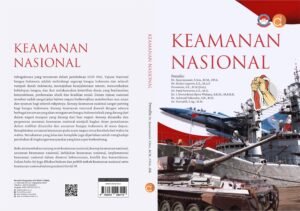 Politik Keamanan Nasional: Menjaga Kedaulatan dan Stabilitas di Era Globalisasi