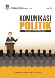Politik Komunikasi: Memahami Kekuatan Narasi dalam Membentuk Realitas Sosial
