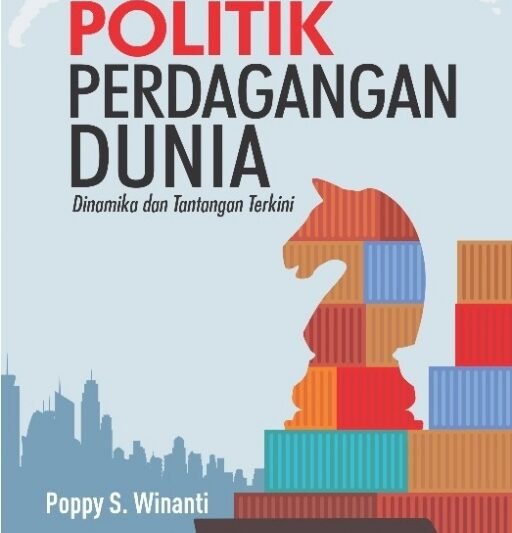 Politik Perdagangan: Menyeimbangkan Keuntungan Ekonomi, Keamanan Nasional, dan Nilai-Nilai Sosial