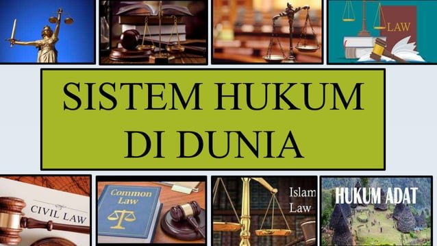 Sistem Hukum di Berbagai Negara: Perbandingan dan Kontras