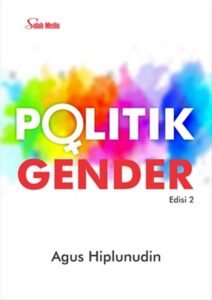 Politik Gender: Membongkar Ketidaksetaraan dan Membangun Dunia yang Lebih Adil