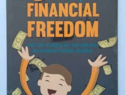 Mengejar Kebebasan Finansial: Panduan Buku yang Akan Mengubah Hidup Anda