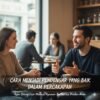 Cara Menjadi Pendengar yang Baik dalam Percakapan agar Orang Lain Merasa Nyaman Berbicara dengan Anda