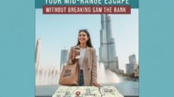 Panduan Liburan ke Dubai Dengan Budget Menengah Tanpa Harus Mengeluarkan Banyak Uang Ekstra